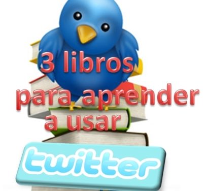3 libros gratis sobre Twitter para aprender a usarlo